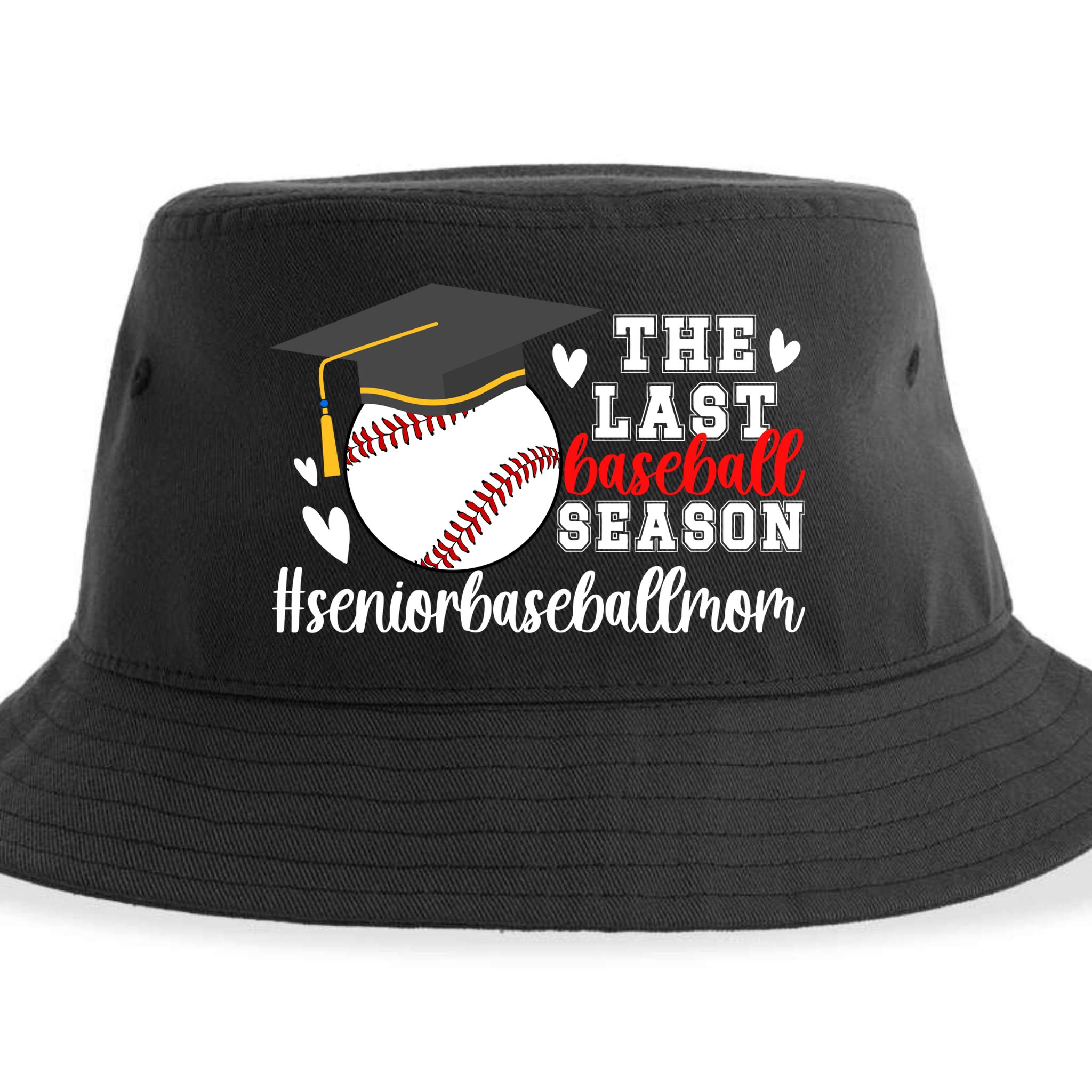 The Last Baseball Season Baseball Senior Mom 2025 Sustainable Bucket Hat
