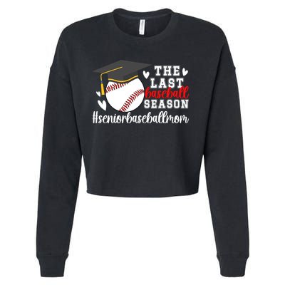 The Last Baseball Season Baseball Senior Mom 2025 Cropped Pullover Crew