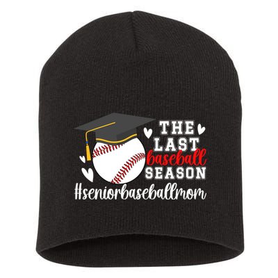 The Last Baseball Season Baseball Senior Mom 2025 Short Acrylic Beanie