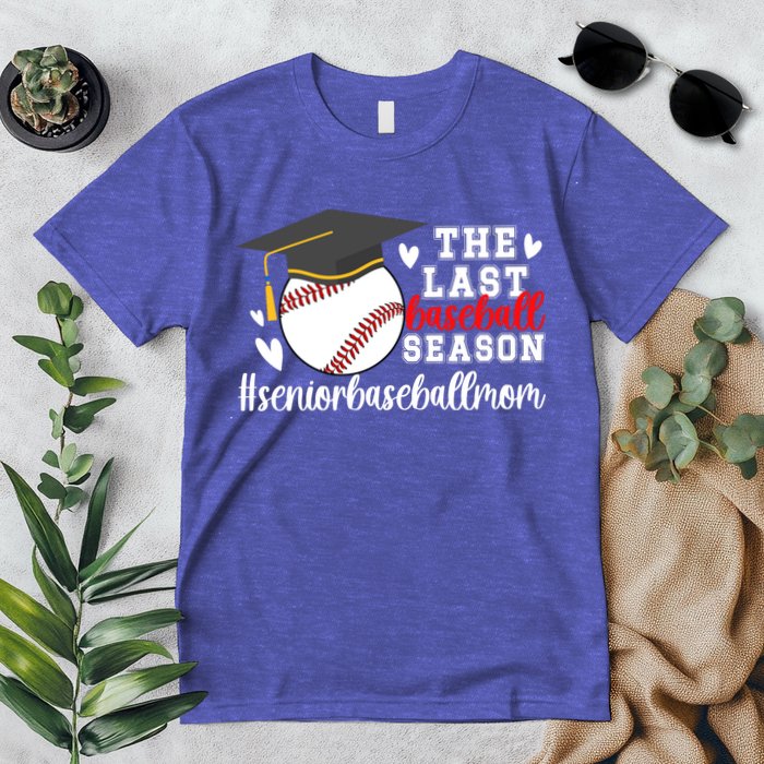 The Last Baseball Season Baseball Senior Mom 2025 Premium T-Shirt