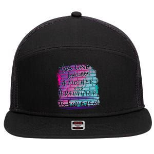 The Love Between Mother And Daughter Is Forever Great Gift 7 Panel Mesh Trucker Snapback Hat