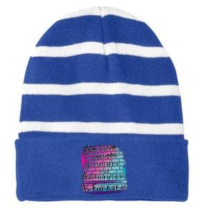 The Love Between Mother And Daughter Is Forever Great Gift Striped Beanie with Solid Band