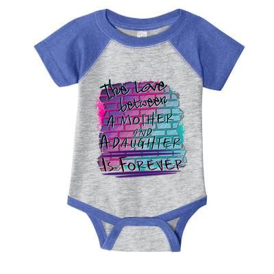 The Love Between Mother And Daughter Is Forever Great Gift Infant Baby Jersey Bodysuit
