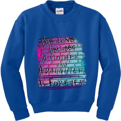 The Love Between Mother And Daughter Is Forever Great Gift Kids Sweatshirt