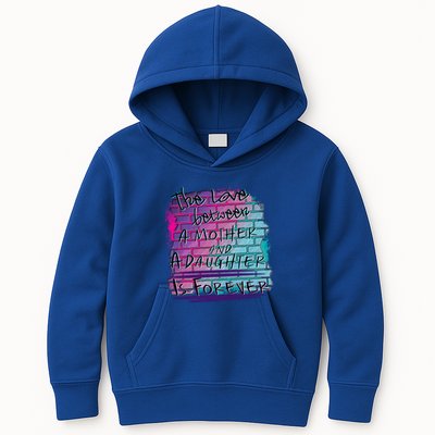 The Love Between Mother And Daughter Is Forever Great Gift Kids Hoodie