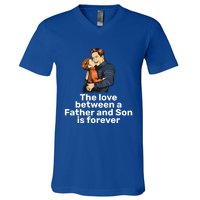 The Love Between A Father And Son Is Forever Fathers Day Meaningful Gift V-Neck T-Shirt