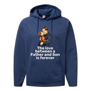 The Love Between A Father And Son Is Forever Fathers Day Meaningful Gift Performance Fleece Hoodie