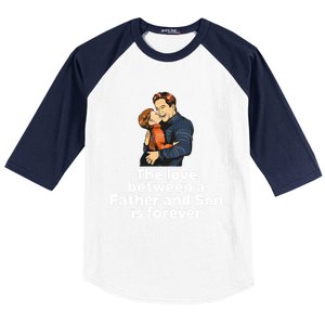 The Love Between A Father And Son Is Forever Fathers Day Meaningful Gift Baseball Sleeve Shirt