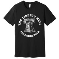 The Liberty Bell Philadelphia Novelty Liberty Bell Premium T-Shirt