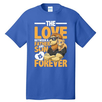 The Love Between A Father And Son Is Forever Gift Tall T-Shirt