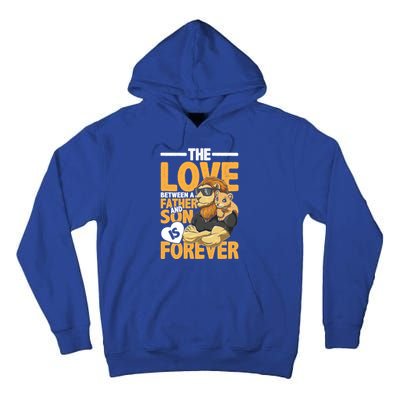 The Love Between A Father And Son Is Forever Gift Tall Hoodie