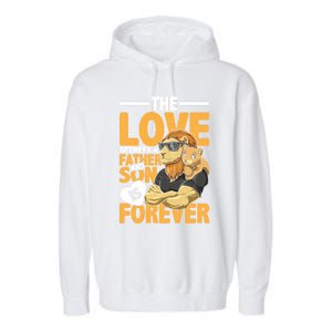 The Love Between A Father And Son Is Forever Gift Garment-Dyed Fleece Hoodie