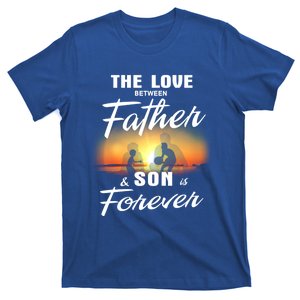 The Love Between Father And His Son Is Forever Meaningful Gift T-Shirt