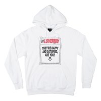 The Lover Boy They’re Happy And Satisfied Are You Hoodie