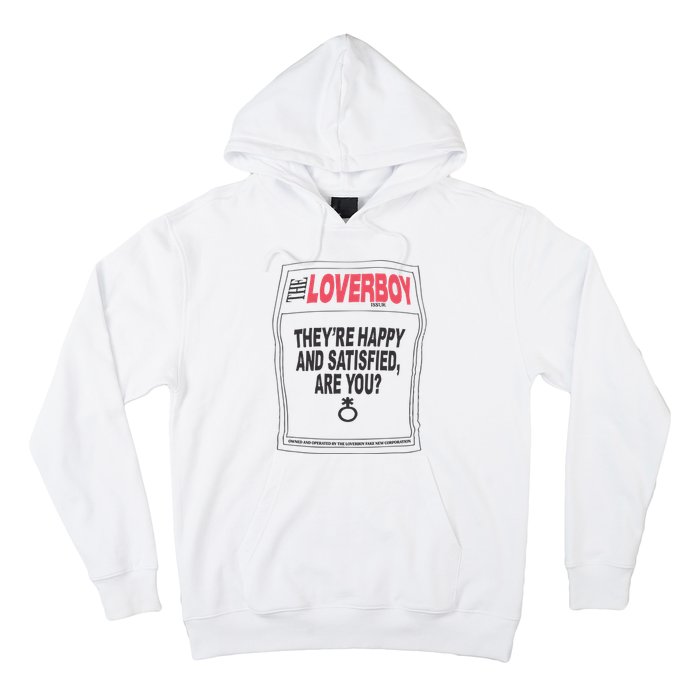 The Lover Boy They’re Happy And Satisfied Are You Hoodie