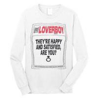 The Lover Boy They’re Happy And Satisfied Are You Long Sleeve Shirt