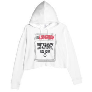 The Lover Boy They’re Happy And Satisfied Are You Crop Fleece Hoodie