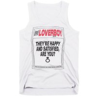 The Lover Boy They’re Happy And Satisfied Are You Tank Top