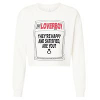 The Lover Boy They’re Happy And Satisfied Are You Cropped Pullover Crew