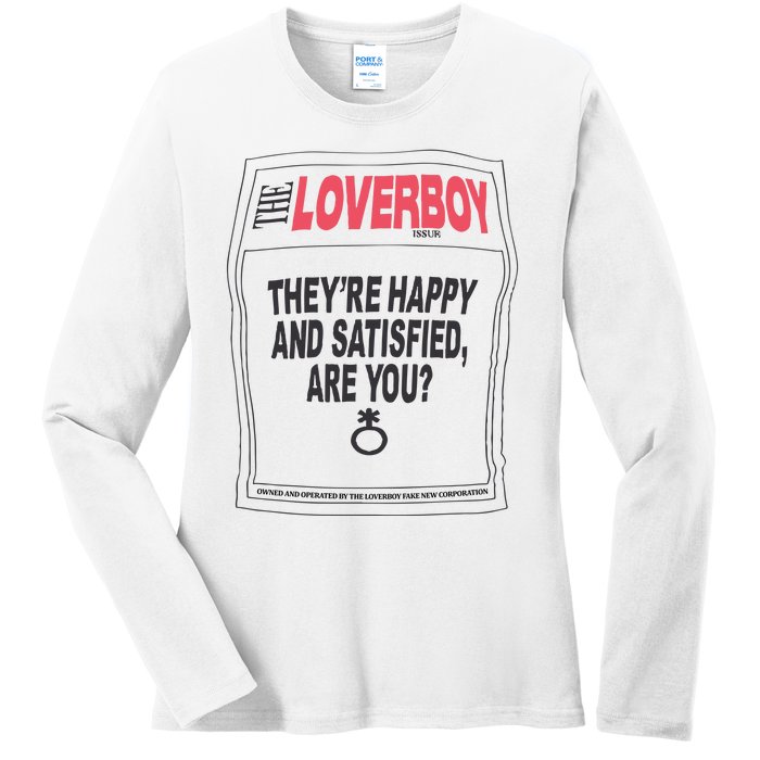 The Lover Boy They’re Happy And Satisfied Are You Ladies Long Sleeve Shirt