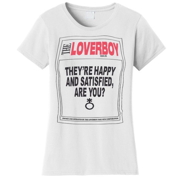 The Lover Boy They’re Happy And Satisfied Are You Women's T-Shirt