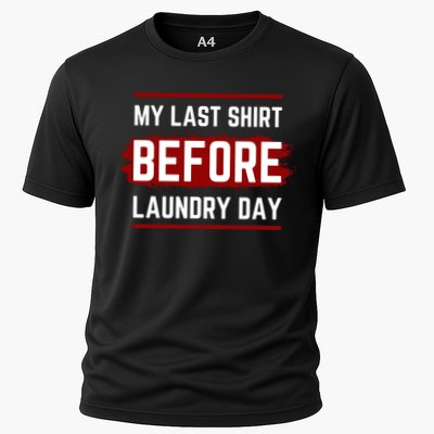 The Last Before Laundry Day Funny Performance Shirt