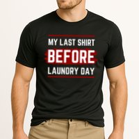 The Last Before Laundry Day Funny Performance Shirt