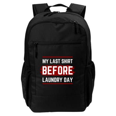 The Last Before Laundry Day Funny Backpack