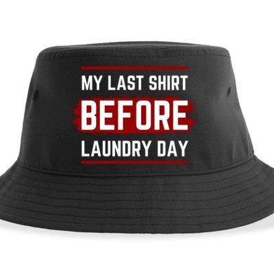 The Last Before Laundry Day Funny Sustainable Bucket Hat