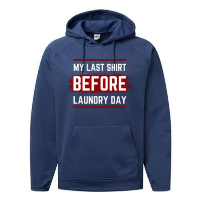 The Last Before Laundry Day Funny Performance Fleece Hoodie