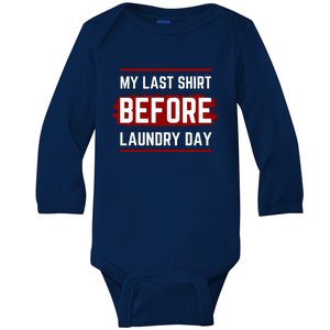 The Last Before Laundry Day Funny Baby Long Sleeve Bodysuit