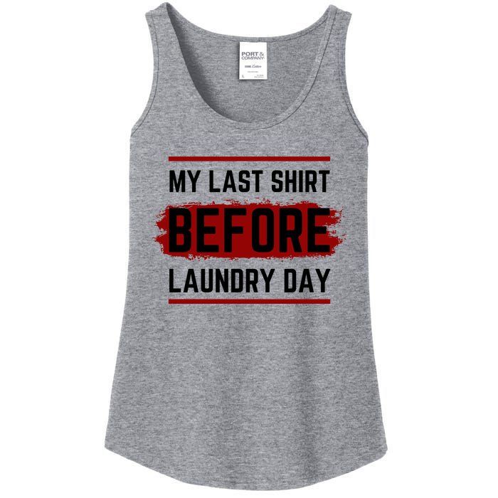 The Last Before Laundry Day Funny Ladies Essential Tank