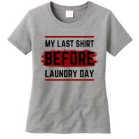 The Last Before Laundry Day Funny Womens T-Shirt