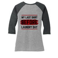 The Last Before Laundry Day Funny Women's Tri-Blend 3/4-Sleeve Raglan Shirt