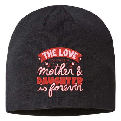 The Love Between Mother And Daughter Is Forever Sustainable Beanie