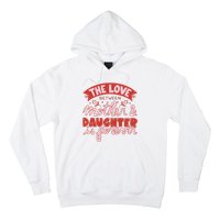 The Love Between Mother And Daughter Is Forever Hoodie