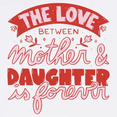 The Love Between Mother And Daughter Is Forever T-Shirt