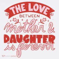 The Love Between Mother And Daughter Is Forever Tall T-Shirt
