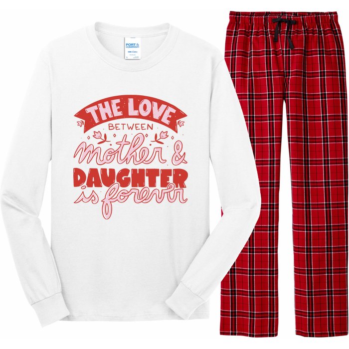 The Love Between Mother And Daughter Is Forever Long Sleeve Pajama Set