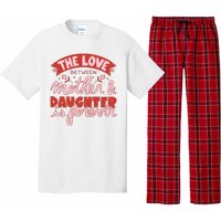 The Love Between Mother And Daughter Is Forever Pajama Set