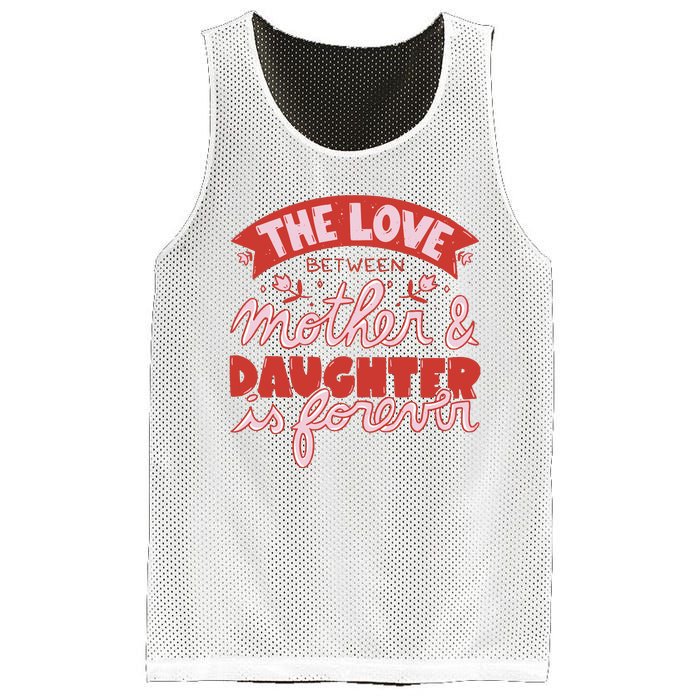 The Love Between Mother And Daughter Is Forever Mesh Reversible Basketball Jersey Tank