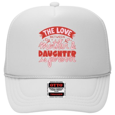 The Love Between Mother And Daughter Is Forever Trucker Hat