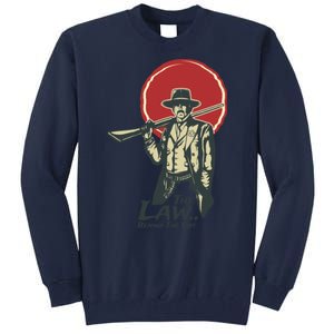 The Law Behind The Suit Retro Cowboy Funny Gift Tall Sweatshirt