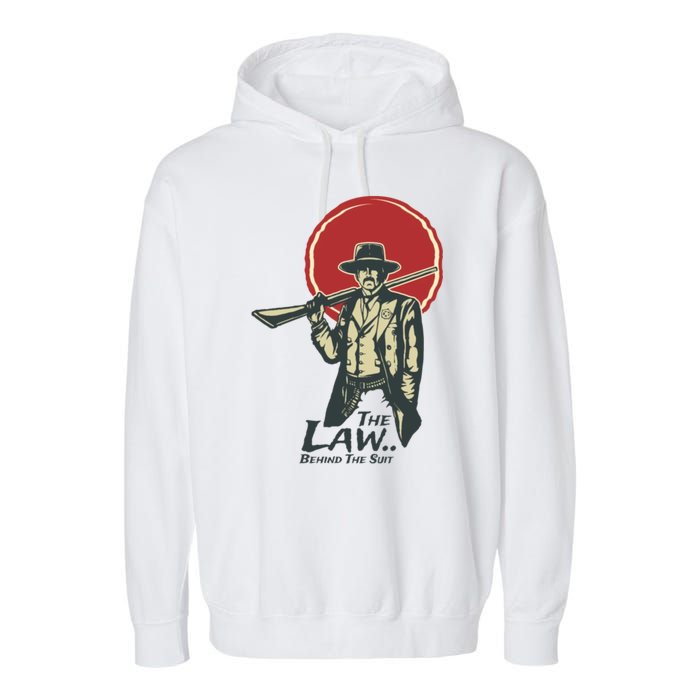 The Law Behind The Suit Retro Cowboy Funny Gift Garment-Dyed Fleece Hoodie