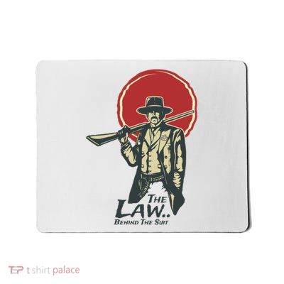 The Law Behind The Suit Retro Cowboy Funny Gift Mousepad