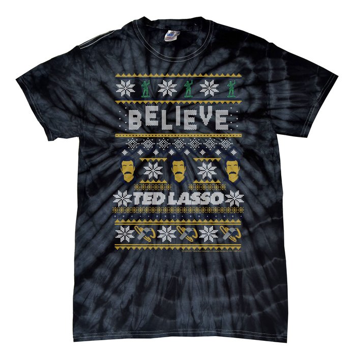 Ted Lasso Christmas Believe Ted Lasso Ugly Sweater Tie-Dye T-Shirt