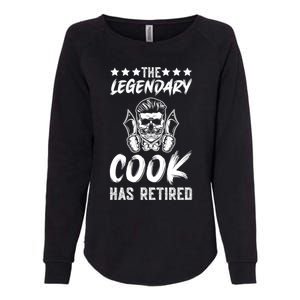 The Legendary Cook Has Retired Chef Kitchen Food U Cook Cute Gift Womens California Wash Sweatshirt