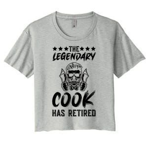 The Legendary Cook Has Retired Chef Kitchen Food U Cook Cute Gift Women's Crop Top Tee