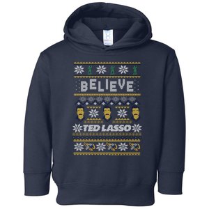 Ted Lasso Christmas Believe Ted Lasso Ugly Sweater Toddler Hoodie