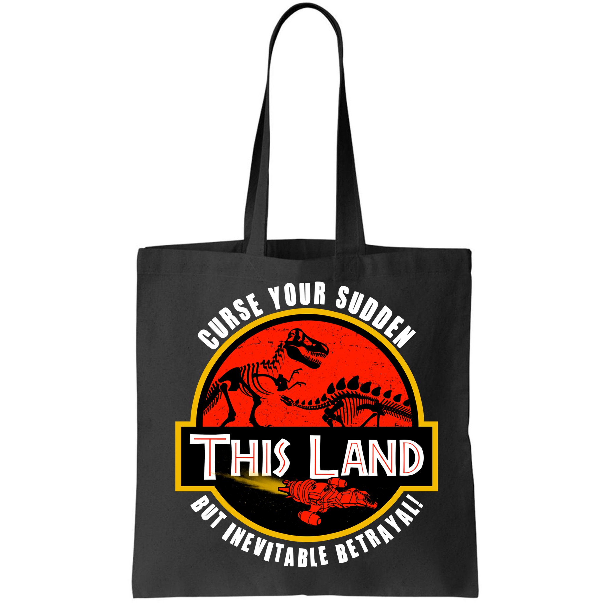 This Land Curse Your Sudden But Inevitable Betrayal Bag